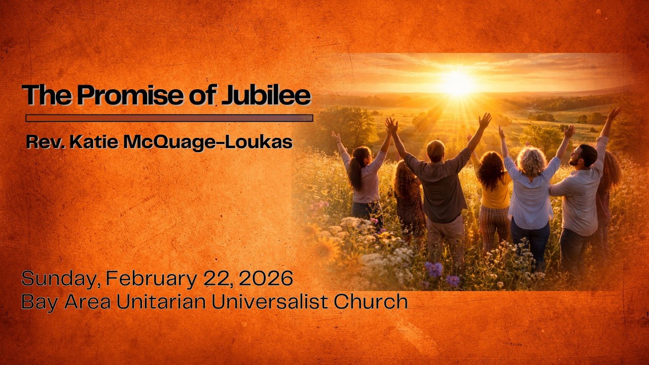 Sunday Service - Bay Area UU  Church - February 22, 2026