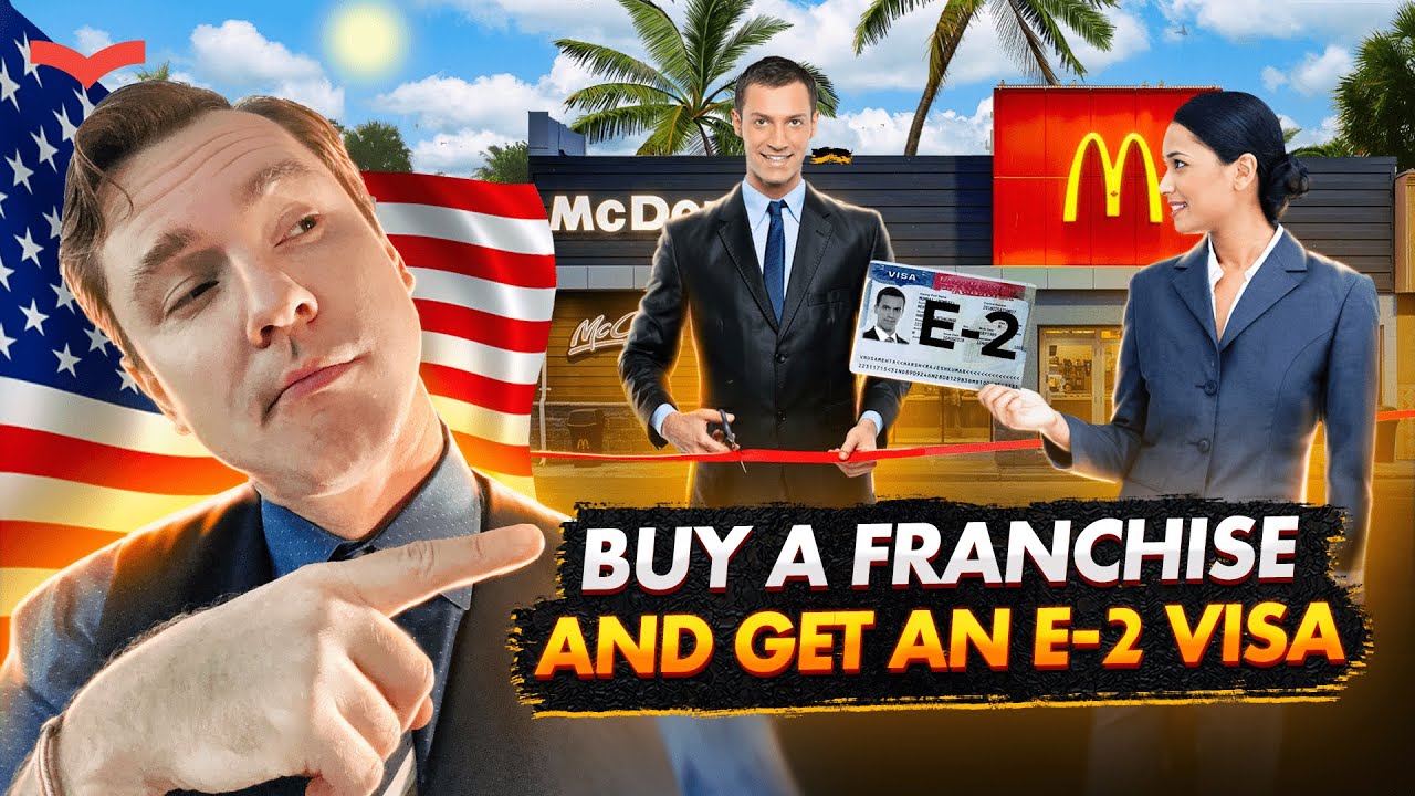 E-2 Visa with Franchise Business: Best Investment Ideas for U.S. Immigration