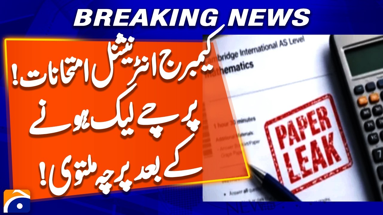 Cambridge International Examinations Paper to be held on May 15 in postponed after paper leak