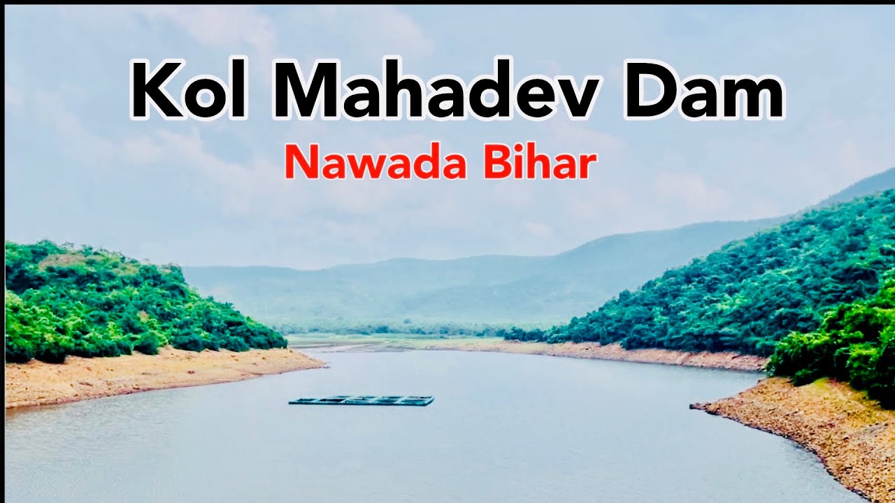 Kol Mahadev Dam nawada Bihar