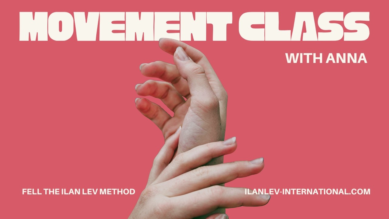 Ilan Lev Method (ILM) Movement Class with Anna