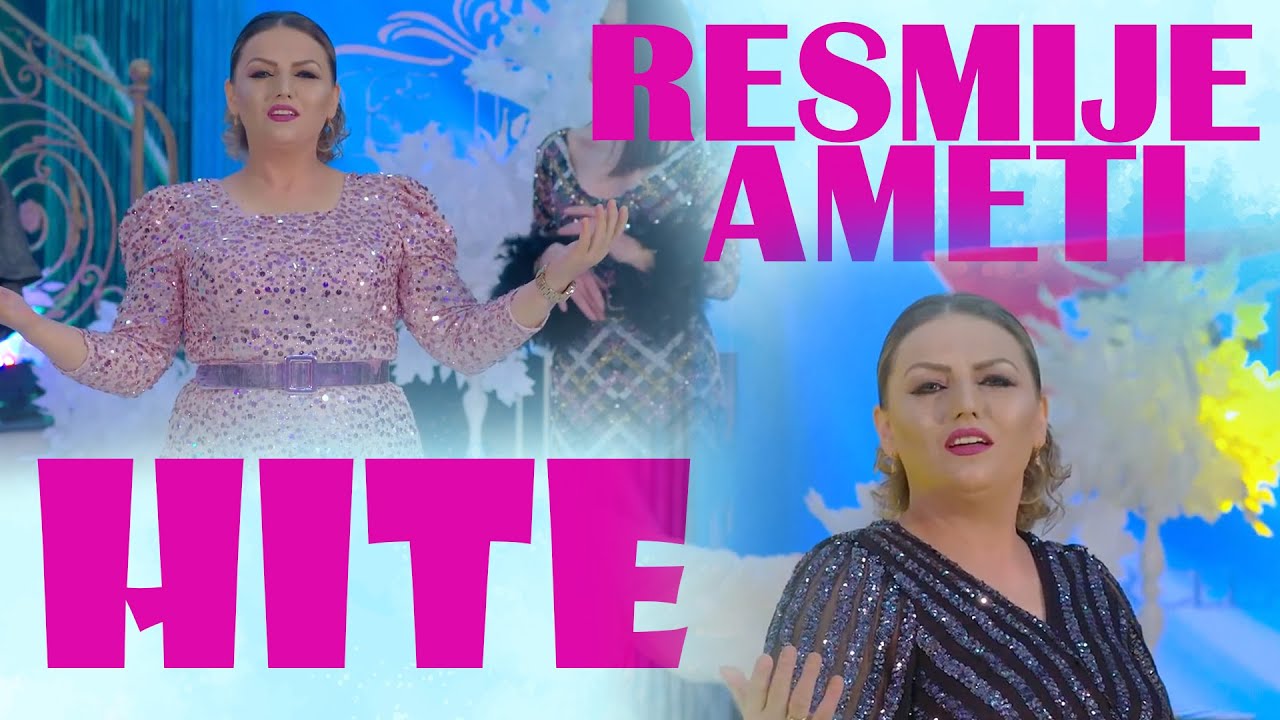 RESMIJE AMETI - Kollazh me Hitet  Me Te Mira [ The Best ]