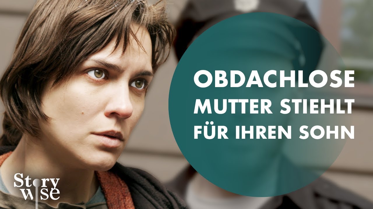 Obdachlose Mutter stiehlt für ihren Sohn  | 