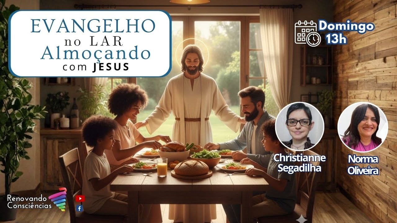 EVANGELHO NO LAR ALMOÇANDO COM JESUS | Chris Segadilha (AM) e Norma Oliveira (SE)