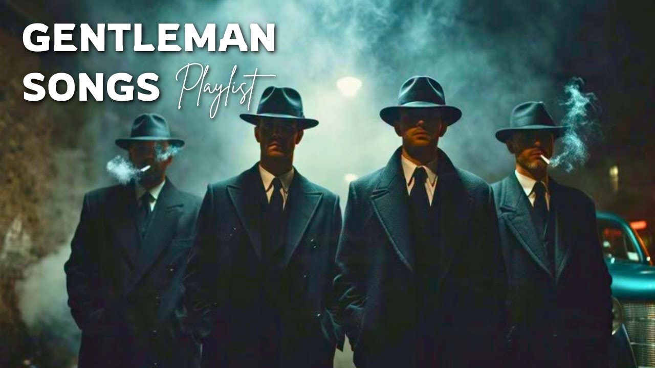 Playlist make you feel like bad guy| Gentleman Songs, Vol. 16