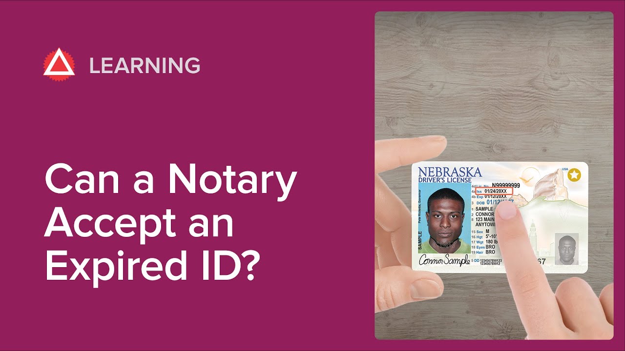 Can a Notary Accept an Expired ID?