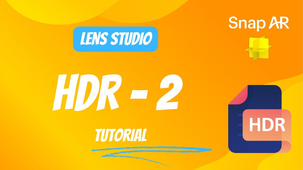 HDR (2) Tutorial - Lens Studio