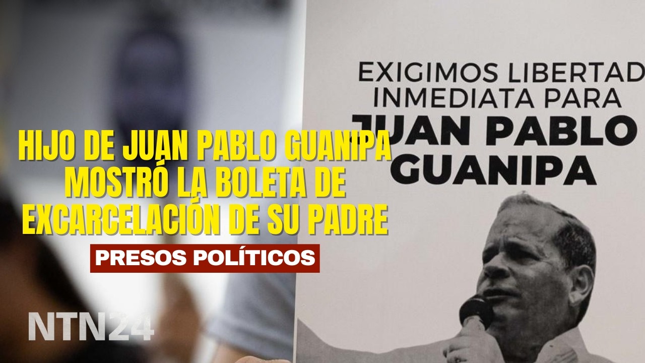 Hijo de Juan Pablo Guanipa mostró la boleta de excarcelación de su padre: 