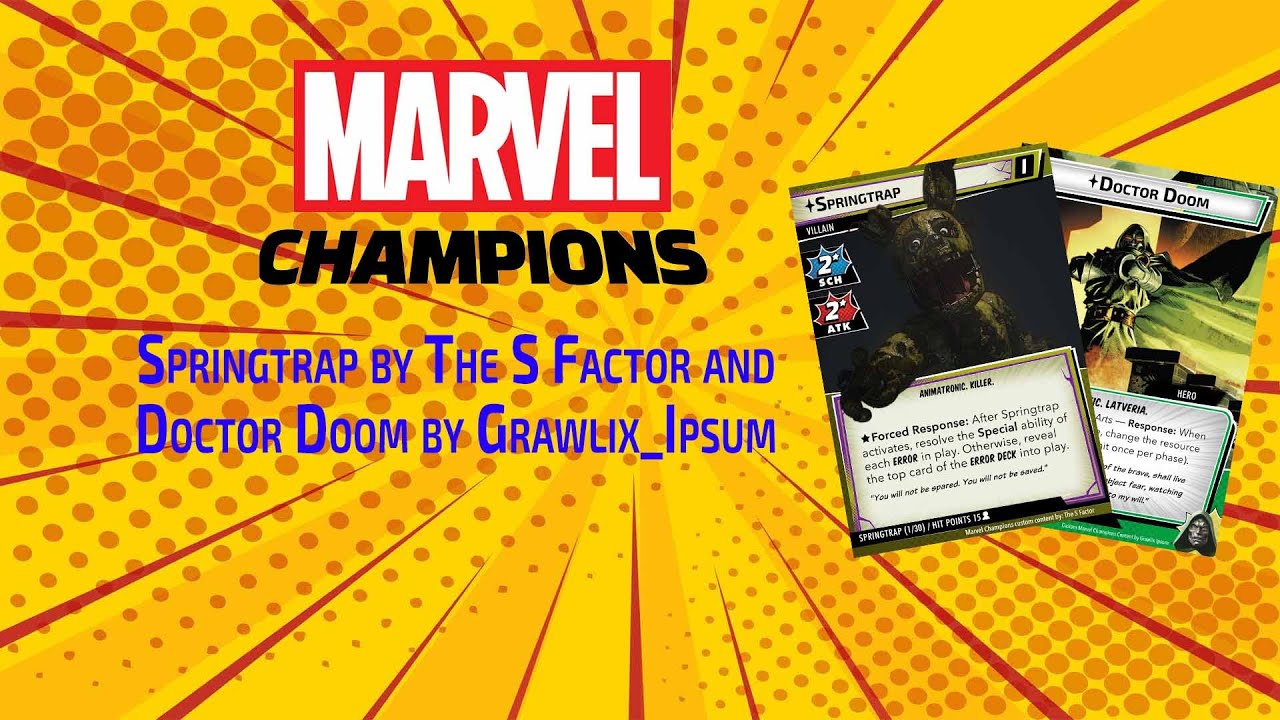 Marvel Champions Springtrap by The S Factor, and Doctor Doom by Grawlix_Ipsum