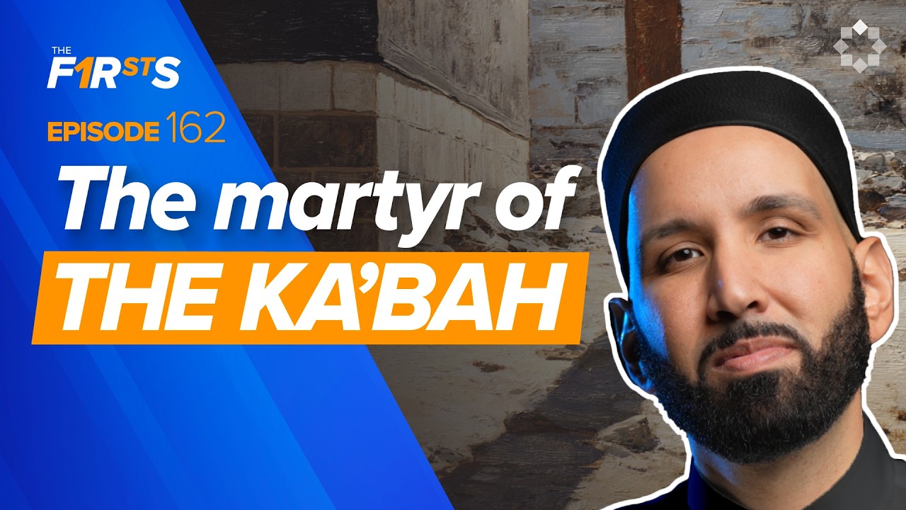 Abdullah ibn az-Zubayr (ra): The Last Martyr Standing | The Firsts | Dr. Omar Suleiman
