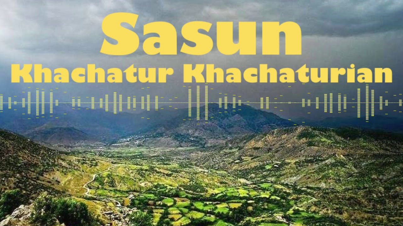 Khachatur Khachaturian - SASUN / New Music 2020