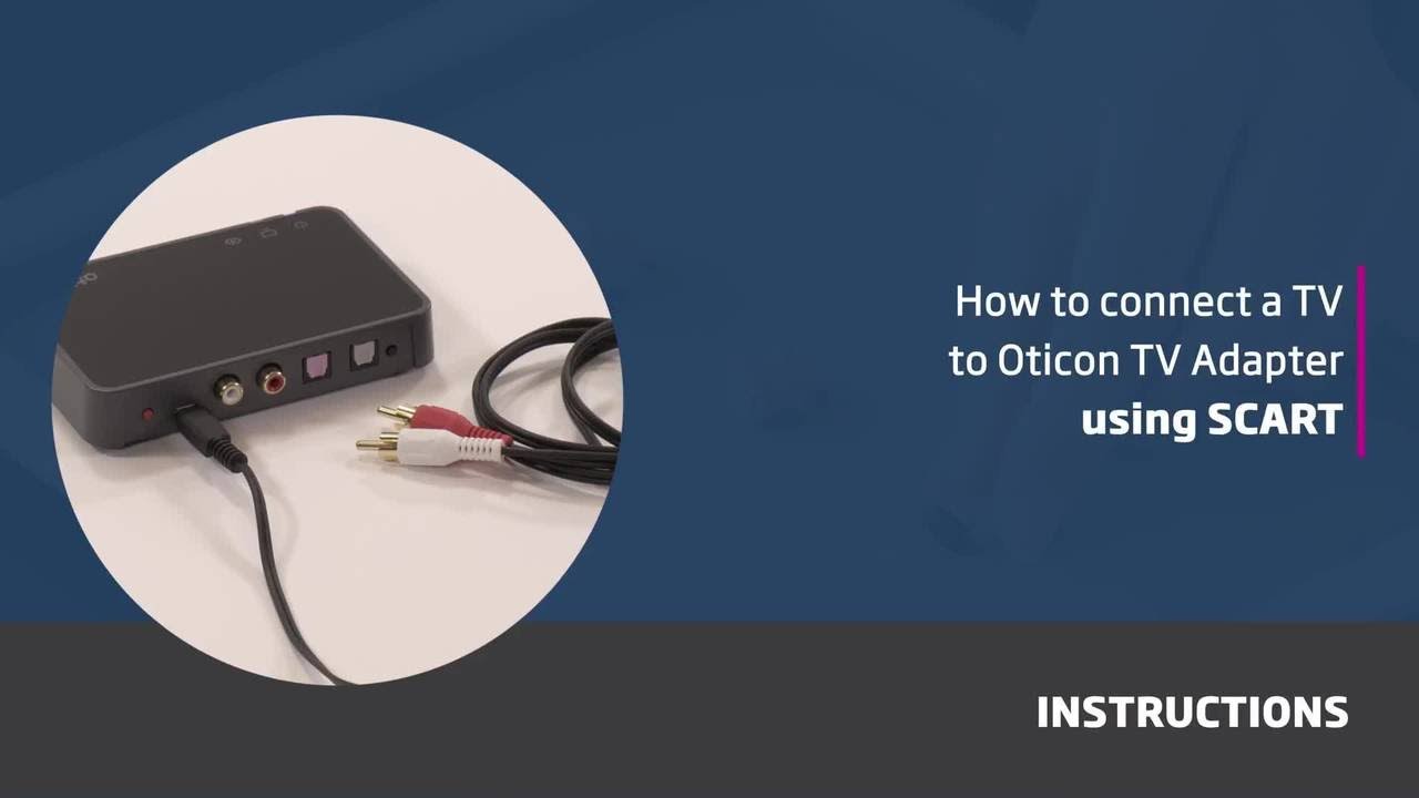 How to connect a TV to Oticon TV Adapter using SCART