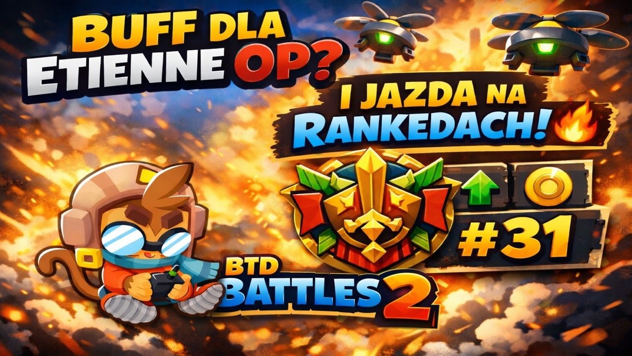 buff dla Etienne OP?  i jazda na Rankedach! 🔥 | BTD Battles 2 #31 [PL]