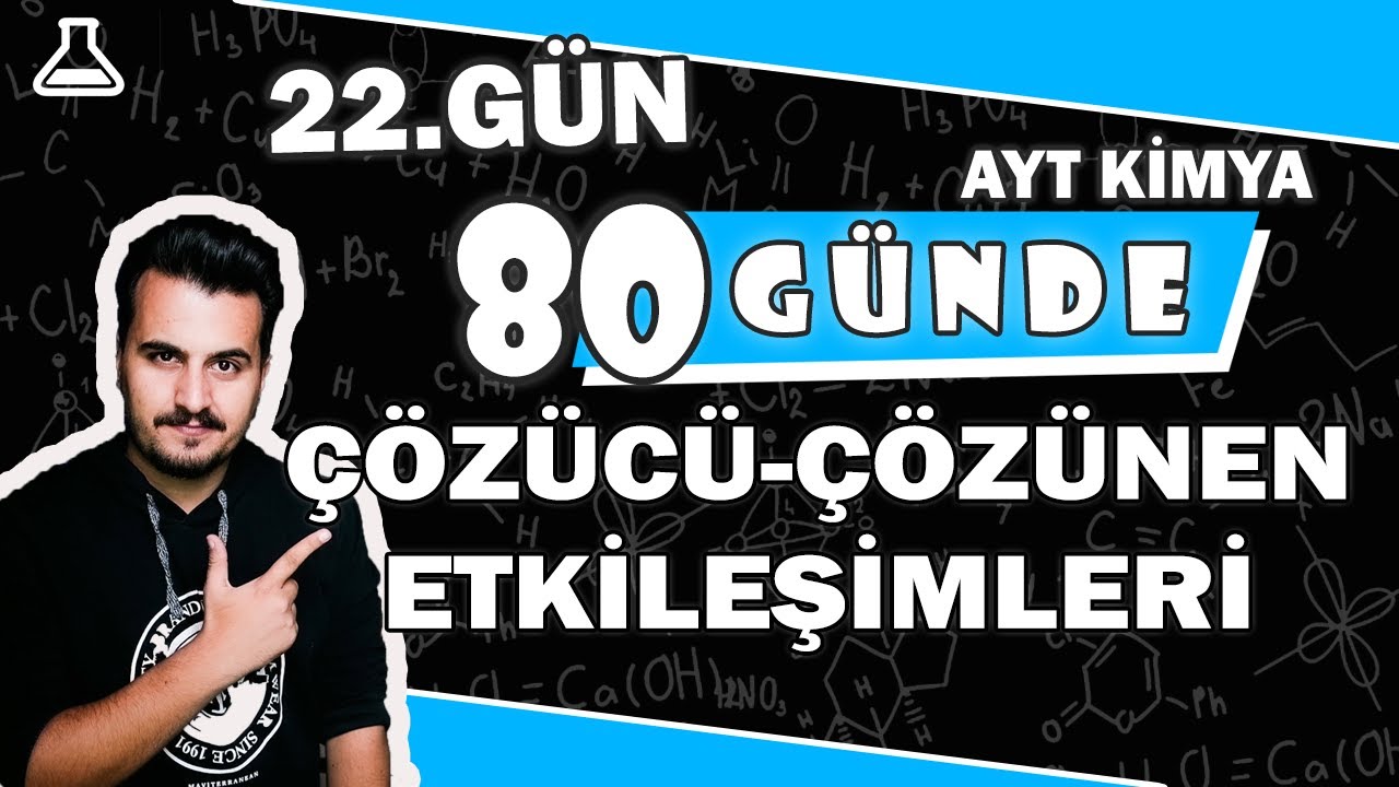 Çözücü Çözünen Etkileşimleri | 80 Günde AYT Kimya Kampı | 22.Gün
