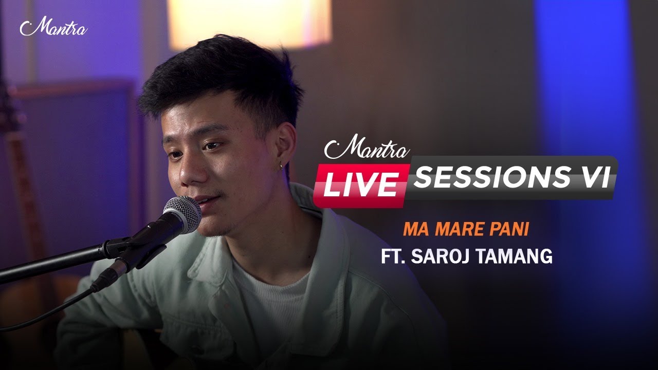 Saroj Tamang - Ma Mare Pani Cover | Mantra Sessions VI