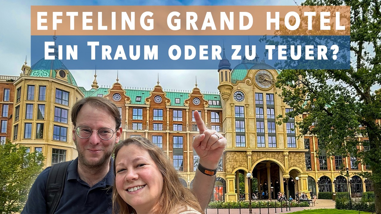 Das neue Efteling Grand Hotel – Ein TRAUM oder nur TEUER? Wir testen es für Dich!