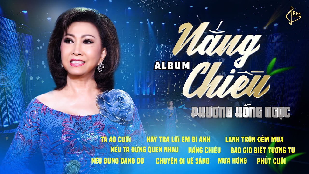 Những tình khúc vượt thời gian - Album NẮNG CHIỀU | Phương Hồng Ngọc