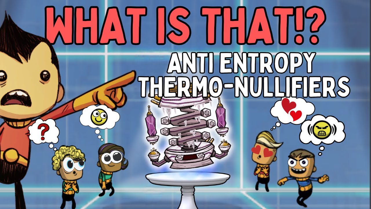 What you should do with the Anti-Entropy ThermoNullifier you found in Oxygen Not Included