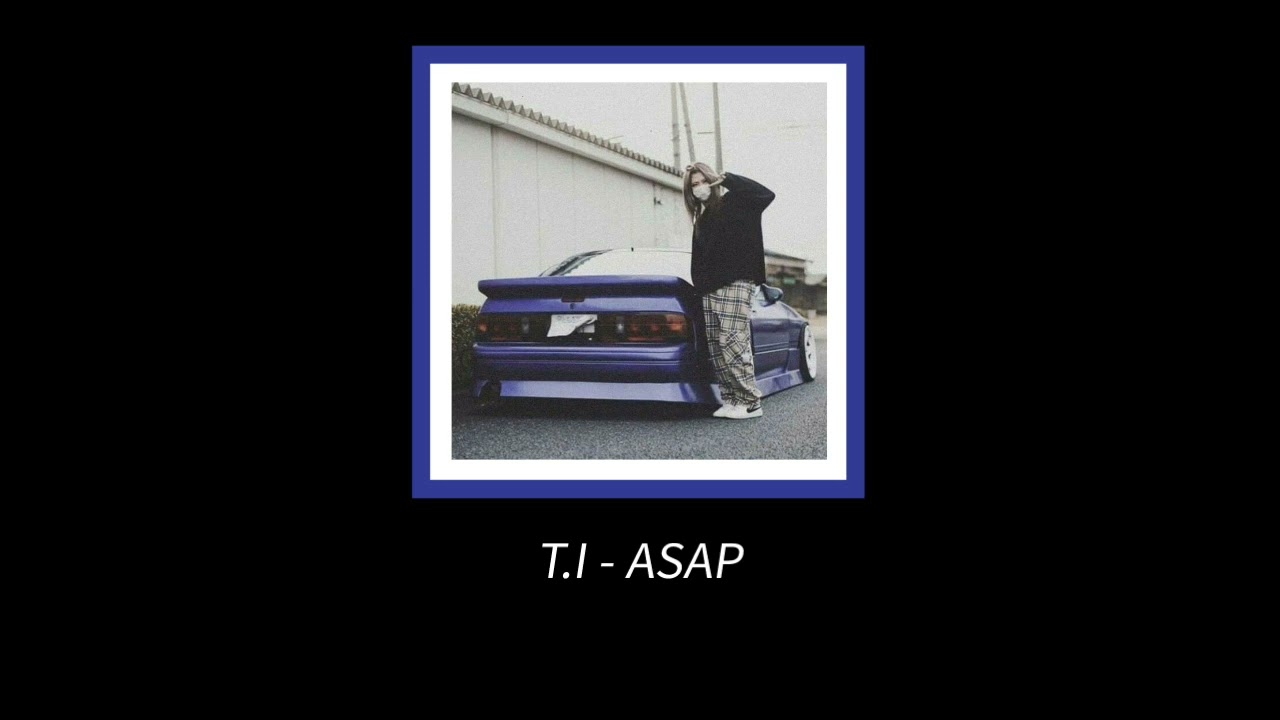 T.I - ASAP (Sped Up + Reverb)