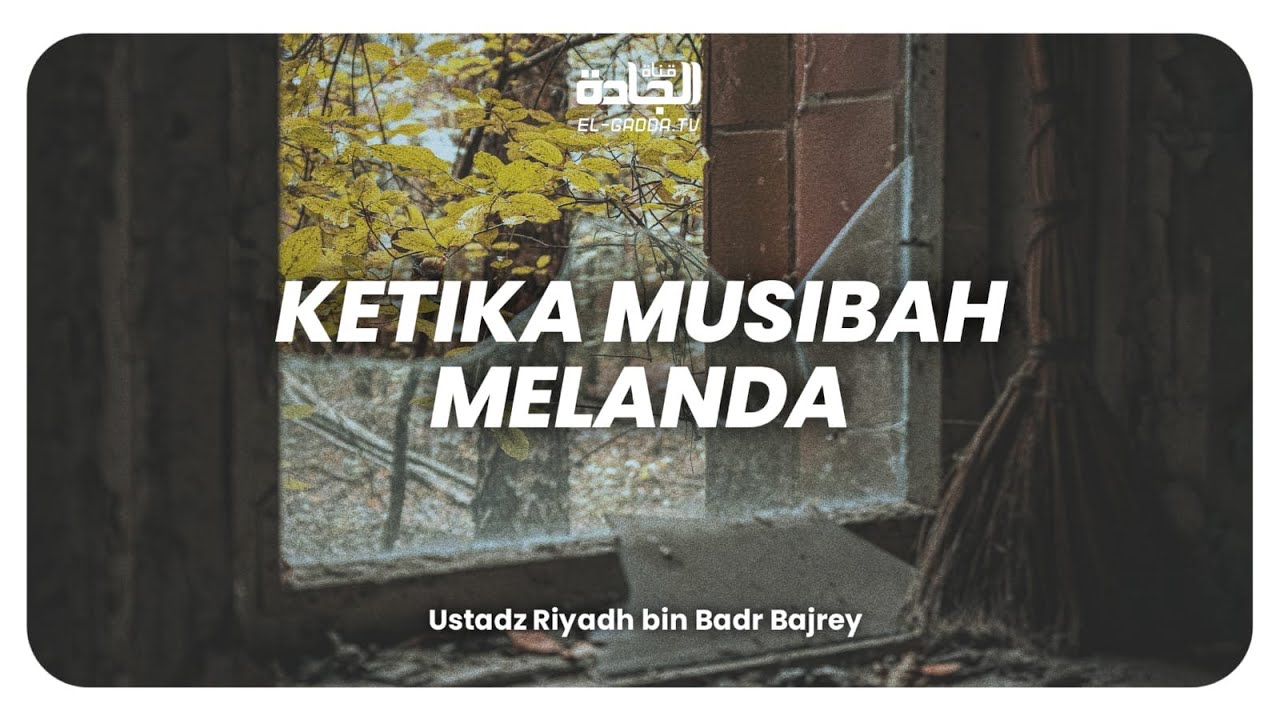 Ketika Musibah Melanda.
