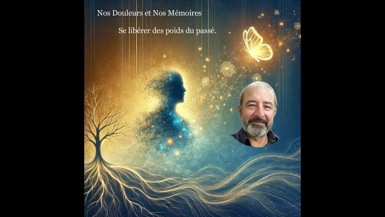 Nos Douleurs et Nos Mémoires : Se libérer des poids du passé.