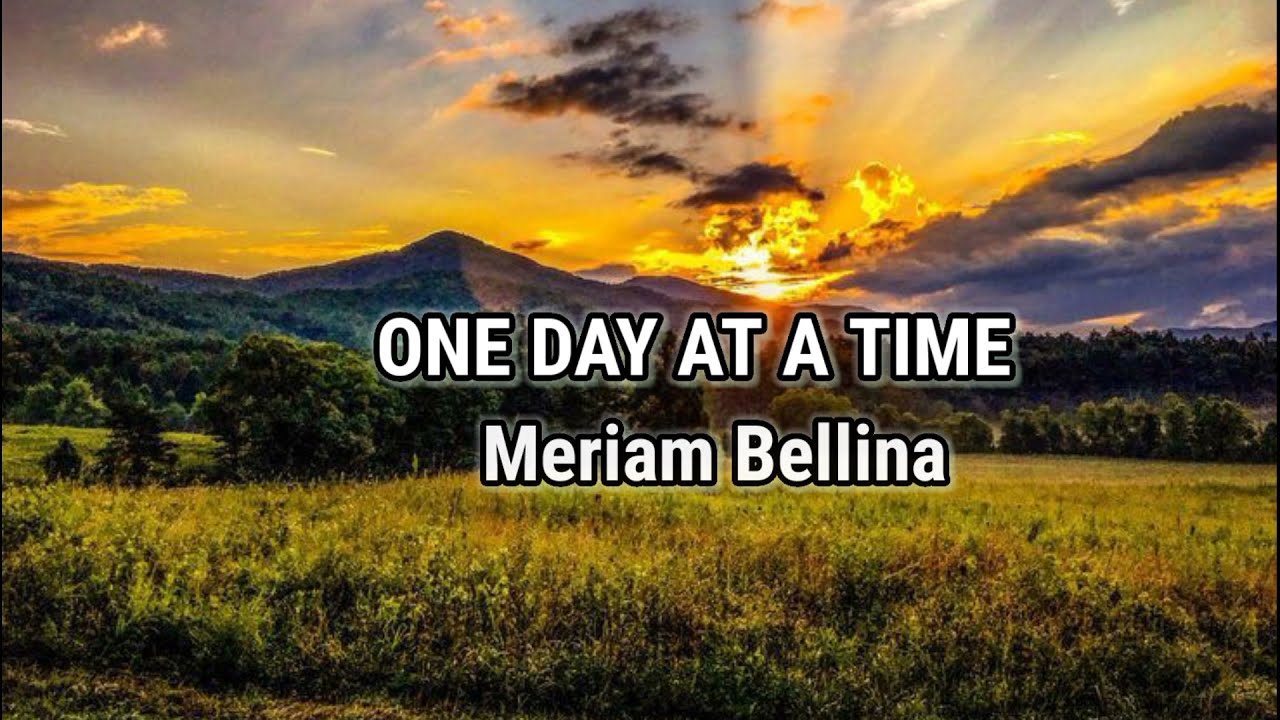 ONE DAY AT A TIME - Meriam Bellina (lyrics)