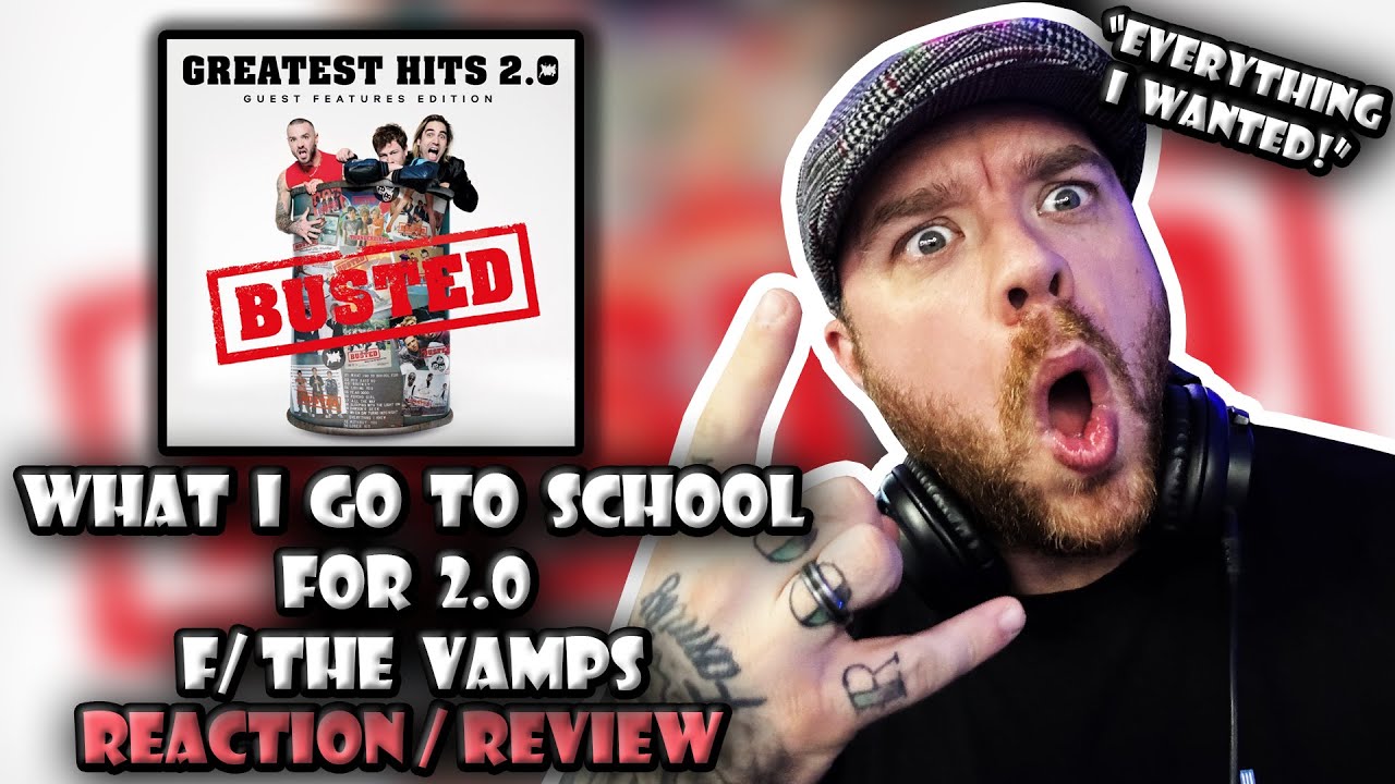 BUSTED - WHAT I GO TO SCHOOL FOR 2.0 - THE VAMPS - REACTION / REVIEW