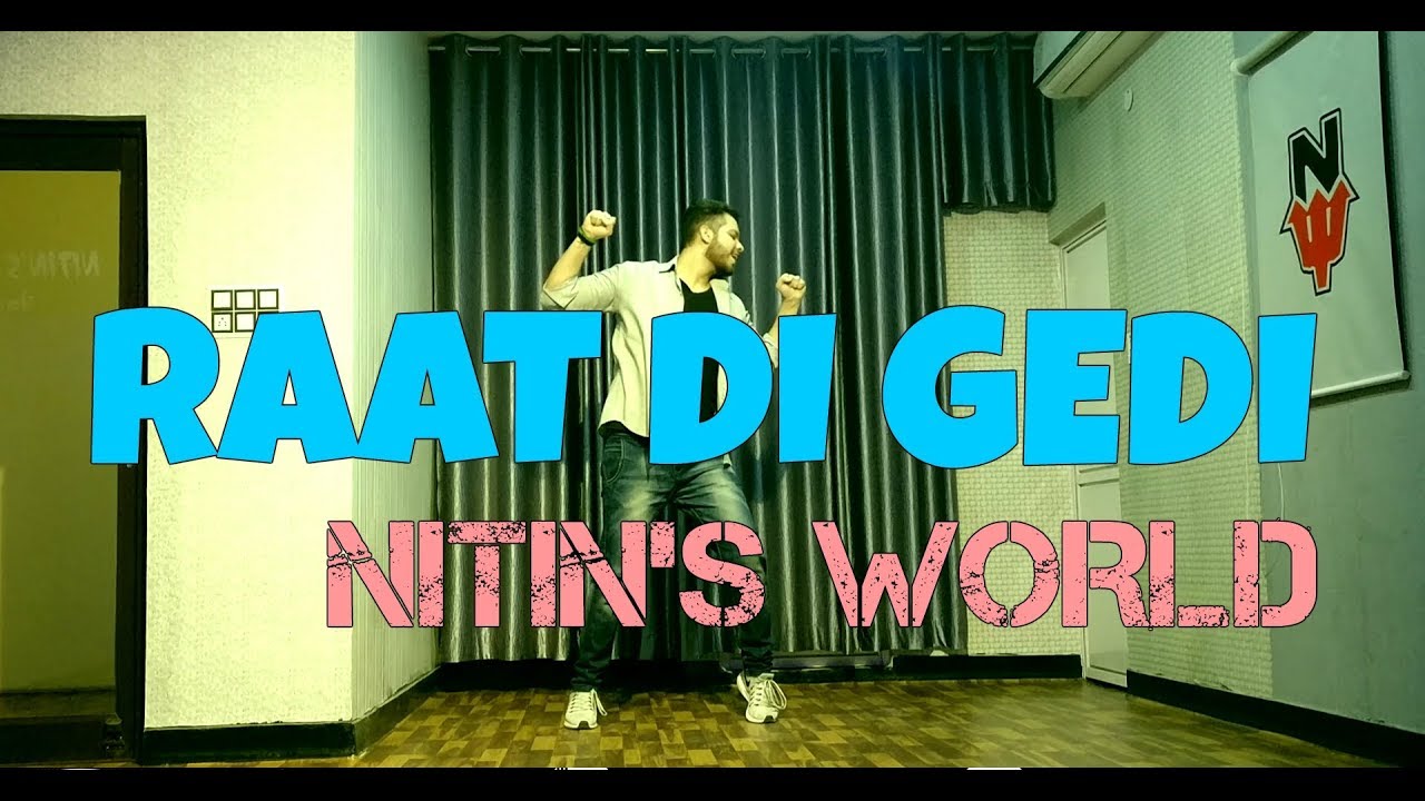 🌟 RAAT DI GEDI 🌟 DANCE VIDEO || NITIN'S WORLD || DILJIT DOSANJH || JATINDER SHAH || SPEED RECORDS