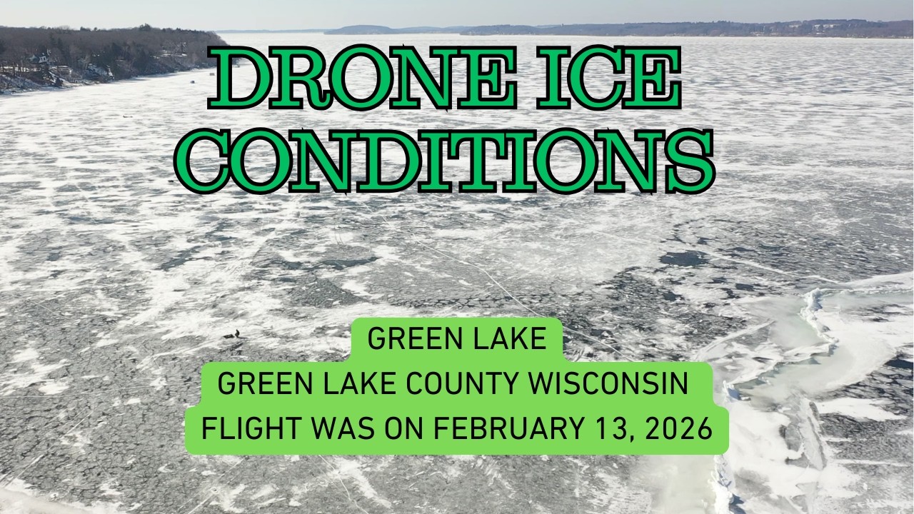 Drone Ice Conditions~Green Lake in Green Lake County the Deepest Natural Lake in WI February 13 2026