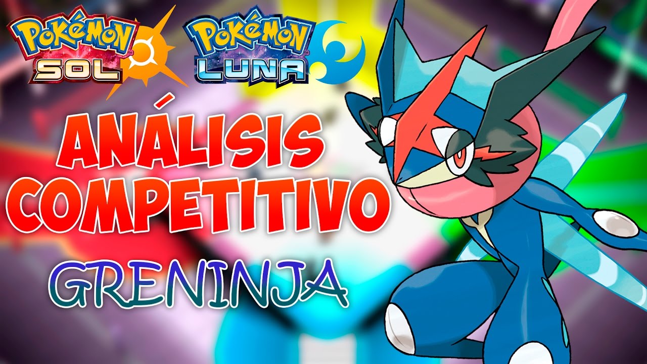GRENINJA ASH - ANÁLISIS COMPETITIVO de POKÉMON SOL y LUNA