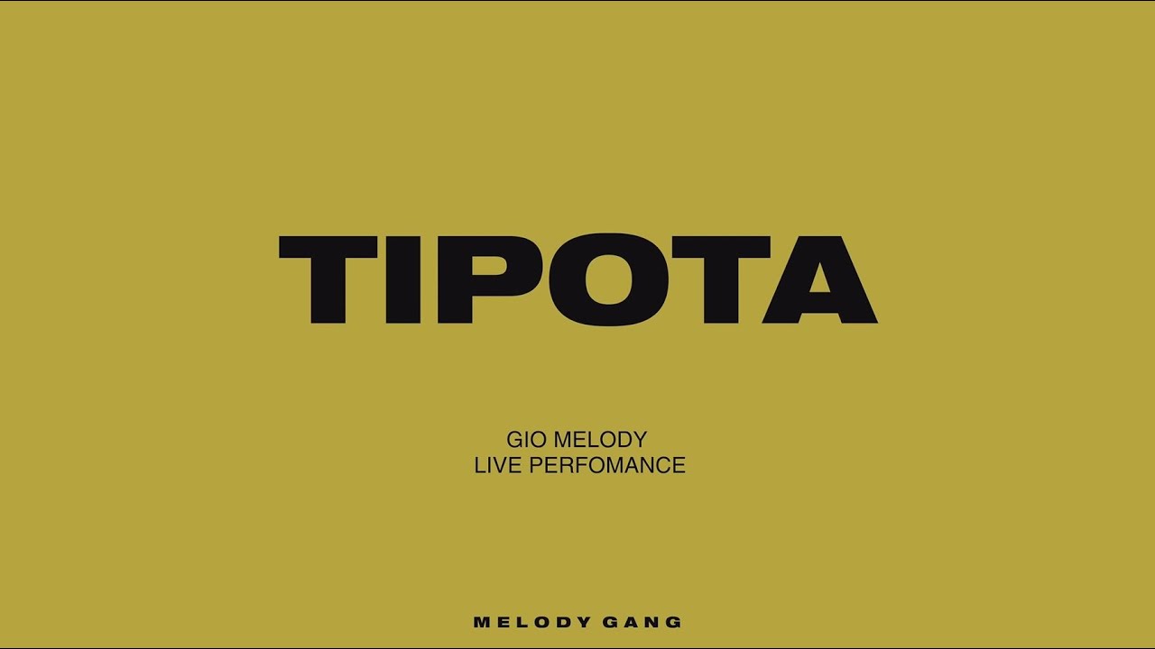 Gio Melody - Tipota (Live Perfomance Video)
