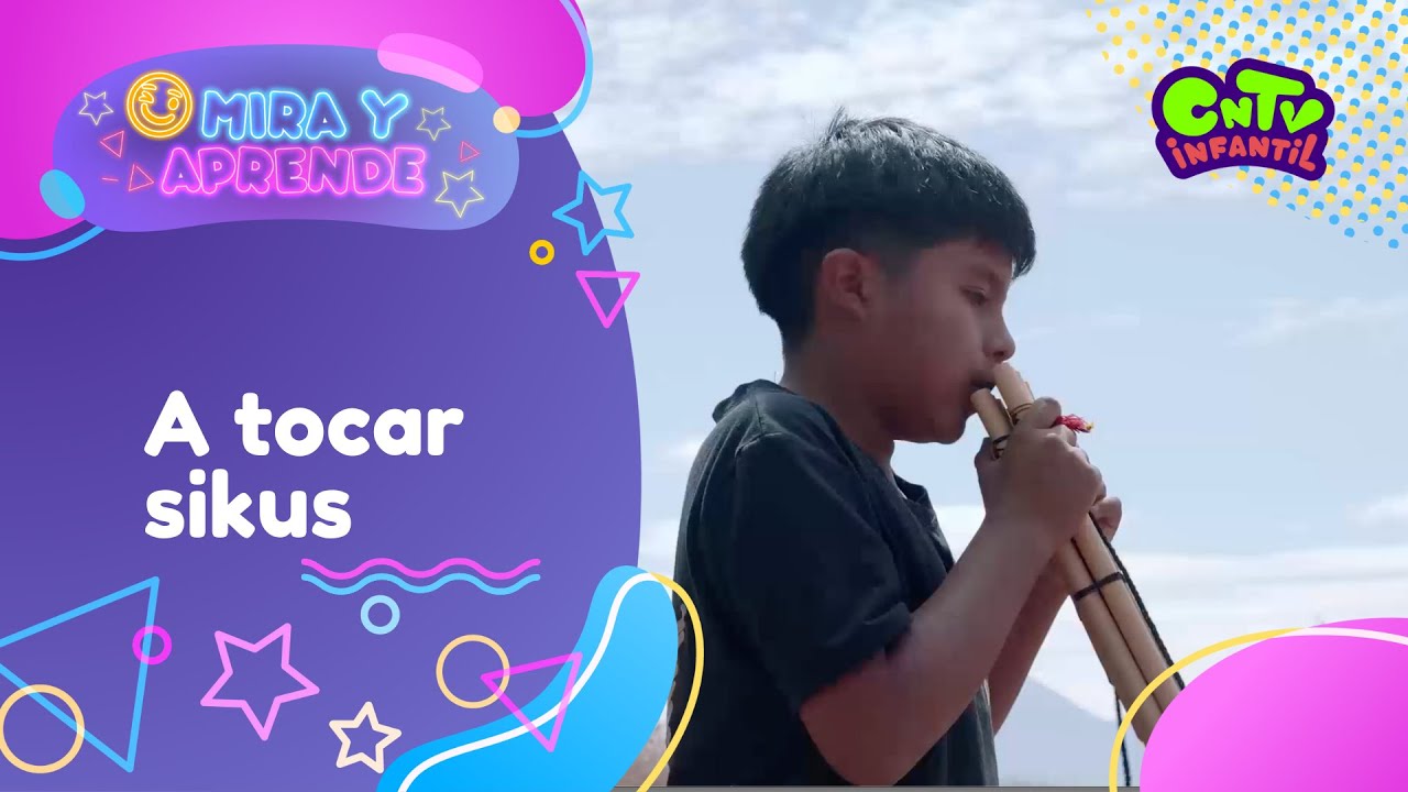 Mira y Aprende: A tocar sikus