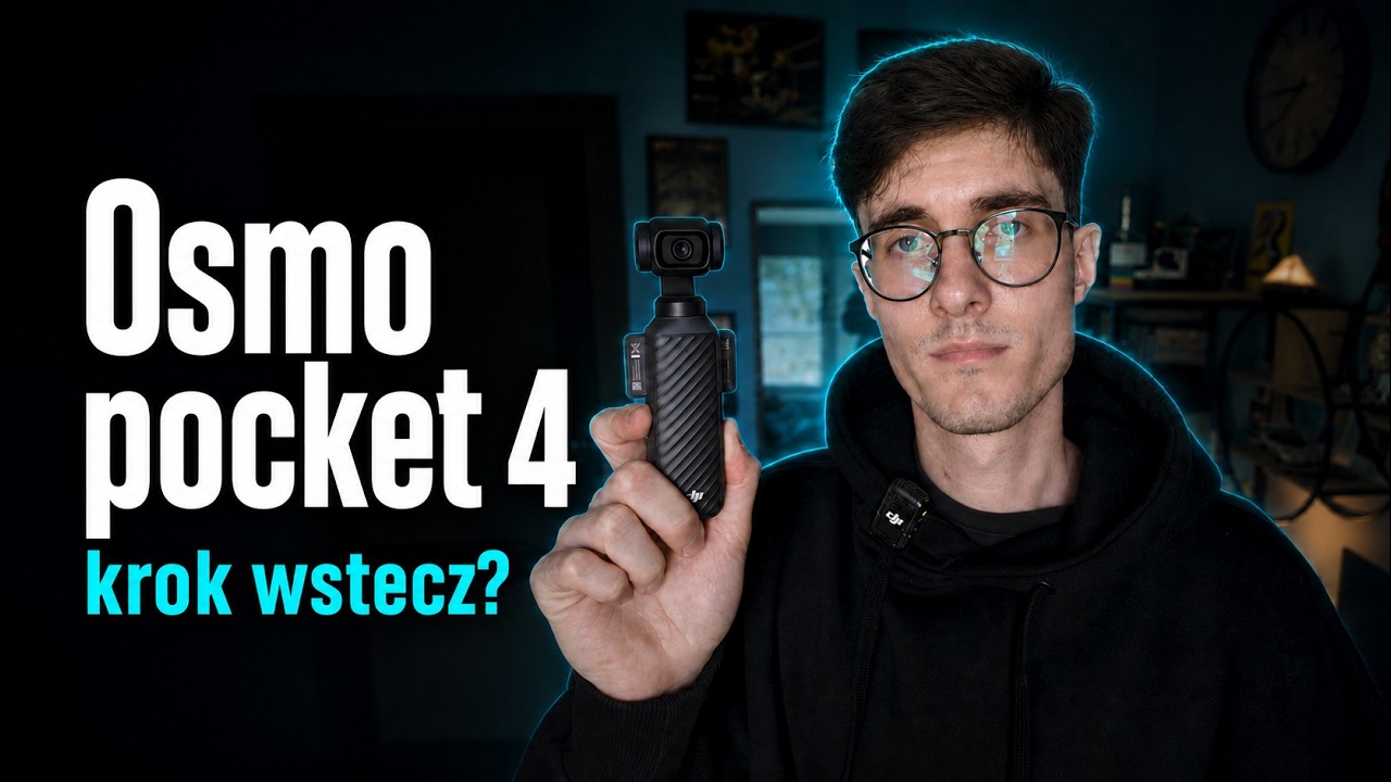 DJI Osmo Pocket 4 - upgrade czy krok wstecz?