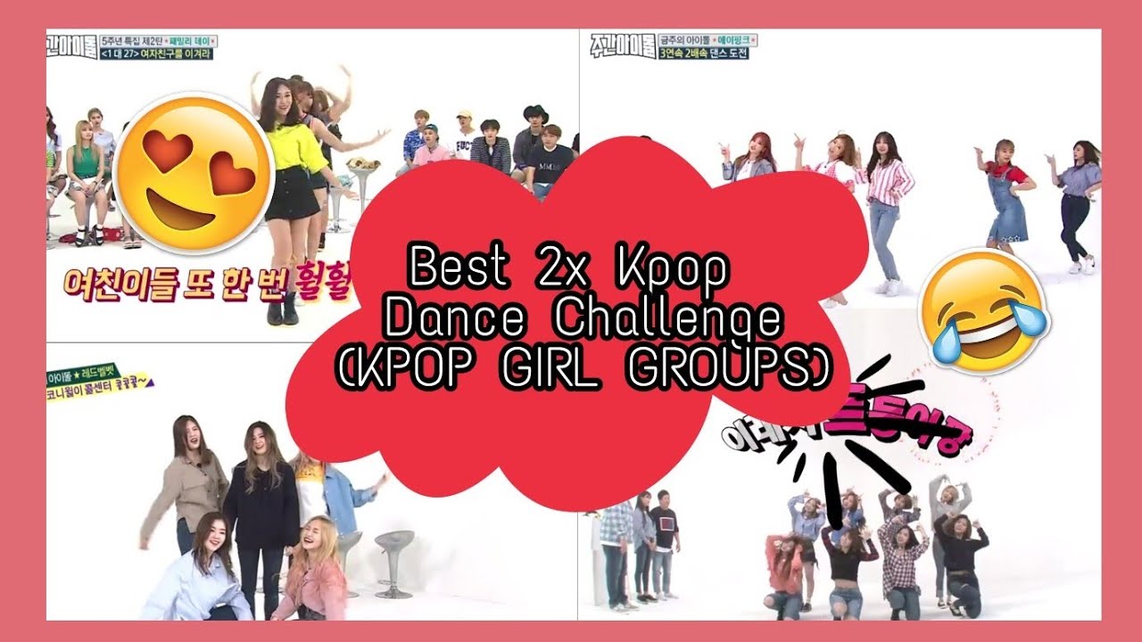 Best 2x Speed Kpop Dance Challenge @ Weekly Idol (KPOP Girl Groups)| TWICE,I.O.I,GFRIEND,more | Kpop