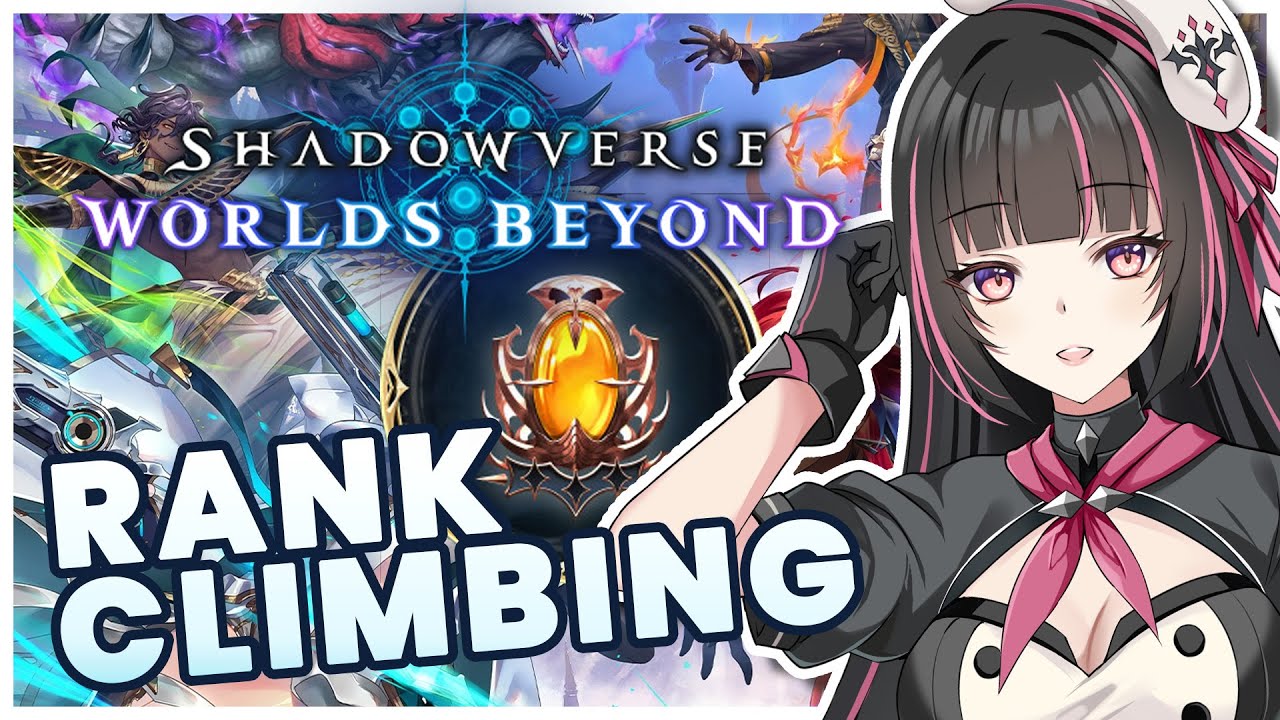 【Shadowverse: Worlds Beyond】 CLIMBING FROM THE BOTTOM RANK!