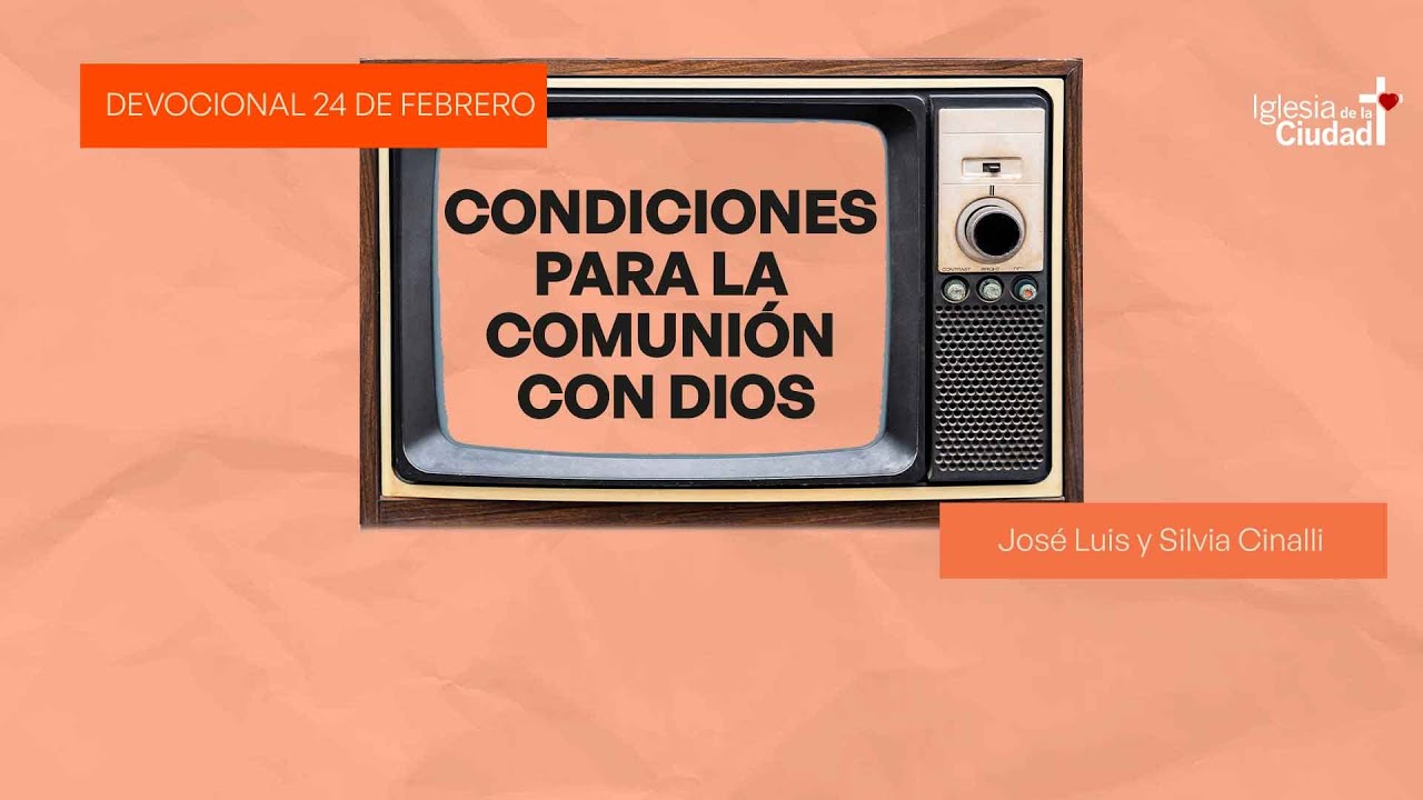 Devocional - #55 - El protocolo para entrar a Su presencia