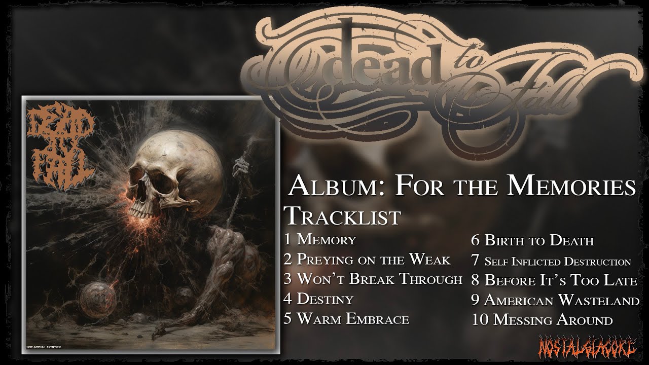 Dead To Fall - For The Memories (Full Album)