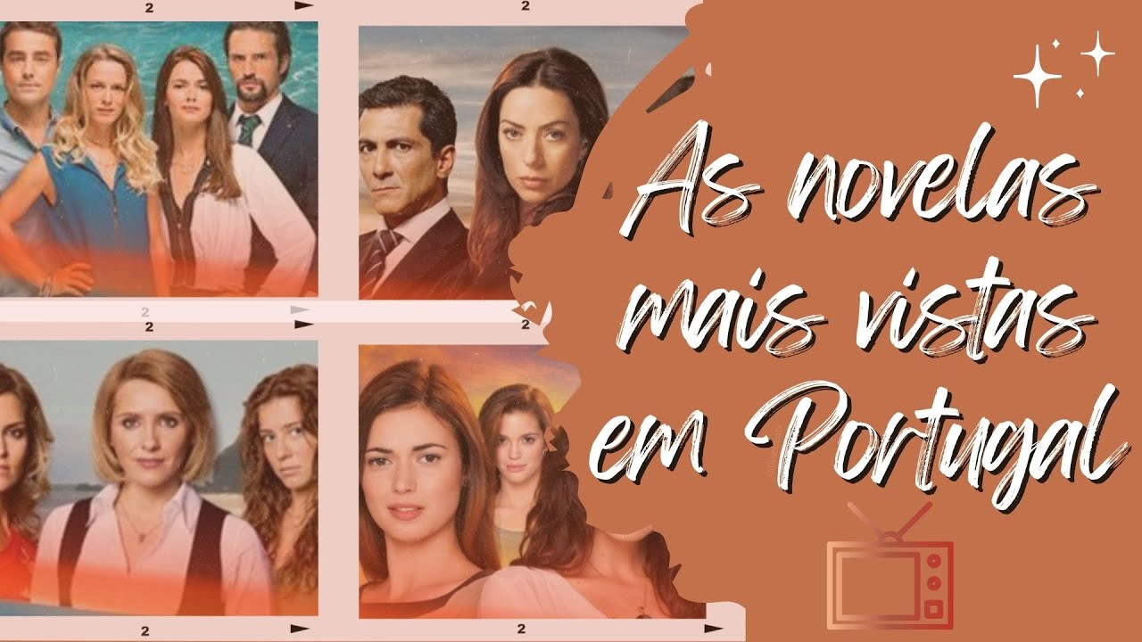 As Novelas mais vistas em Portugal