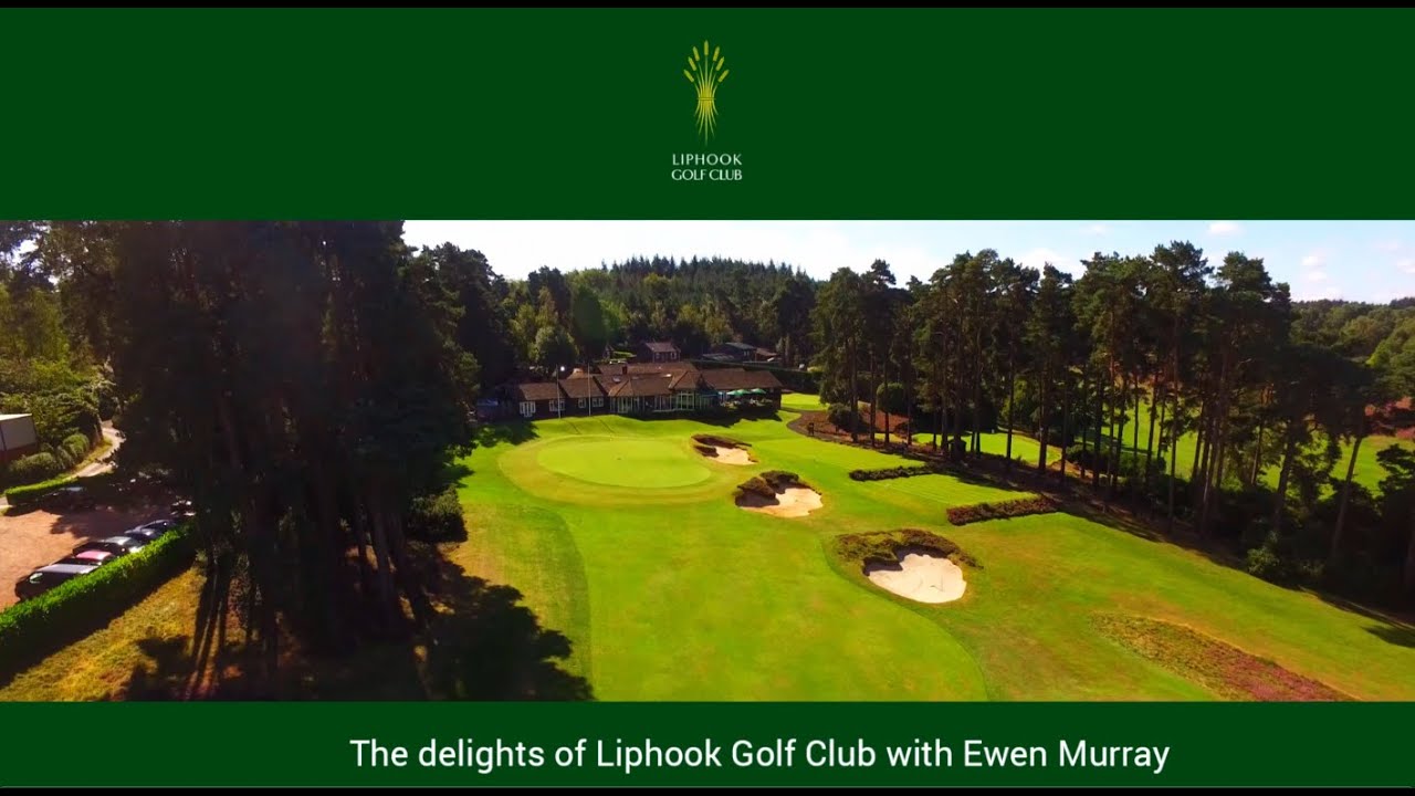The delights of Liphook Golf Club with Ewen Murray