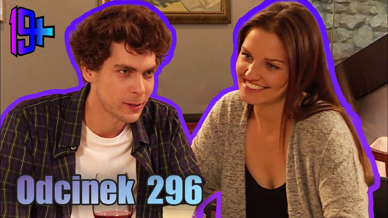 19+ | ODCINEK 296
