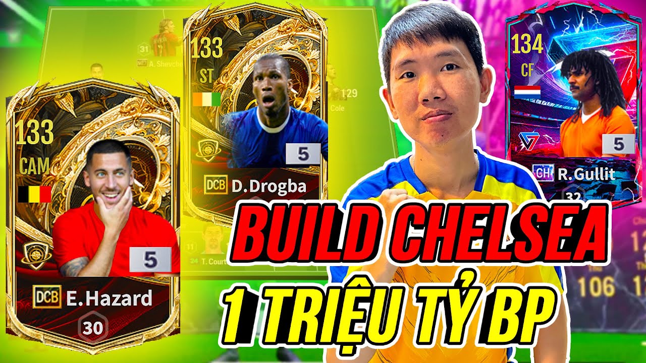 THÀNH HOÀ Kiếm được 1 triệu tỷ BP Build team Chelsea Hàng Mới Nhất có Drogba, Hazard DCB | FC Online