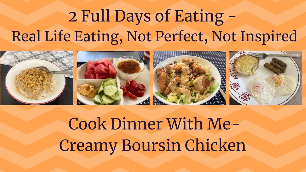 2 Full Days of Eating and Cook Dinner With Me - Boursin Chicken