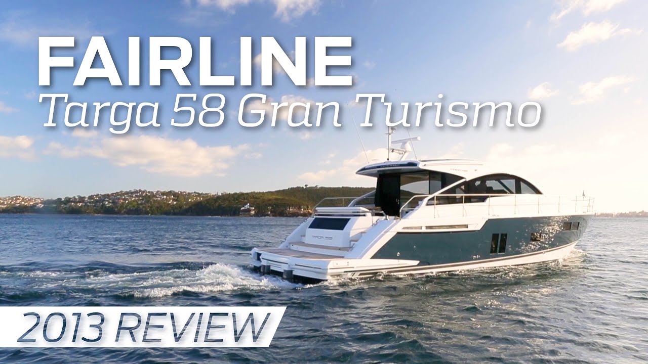 Fairline Targa 58 Gran Turismo | 2013 Boat Review