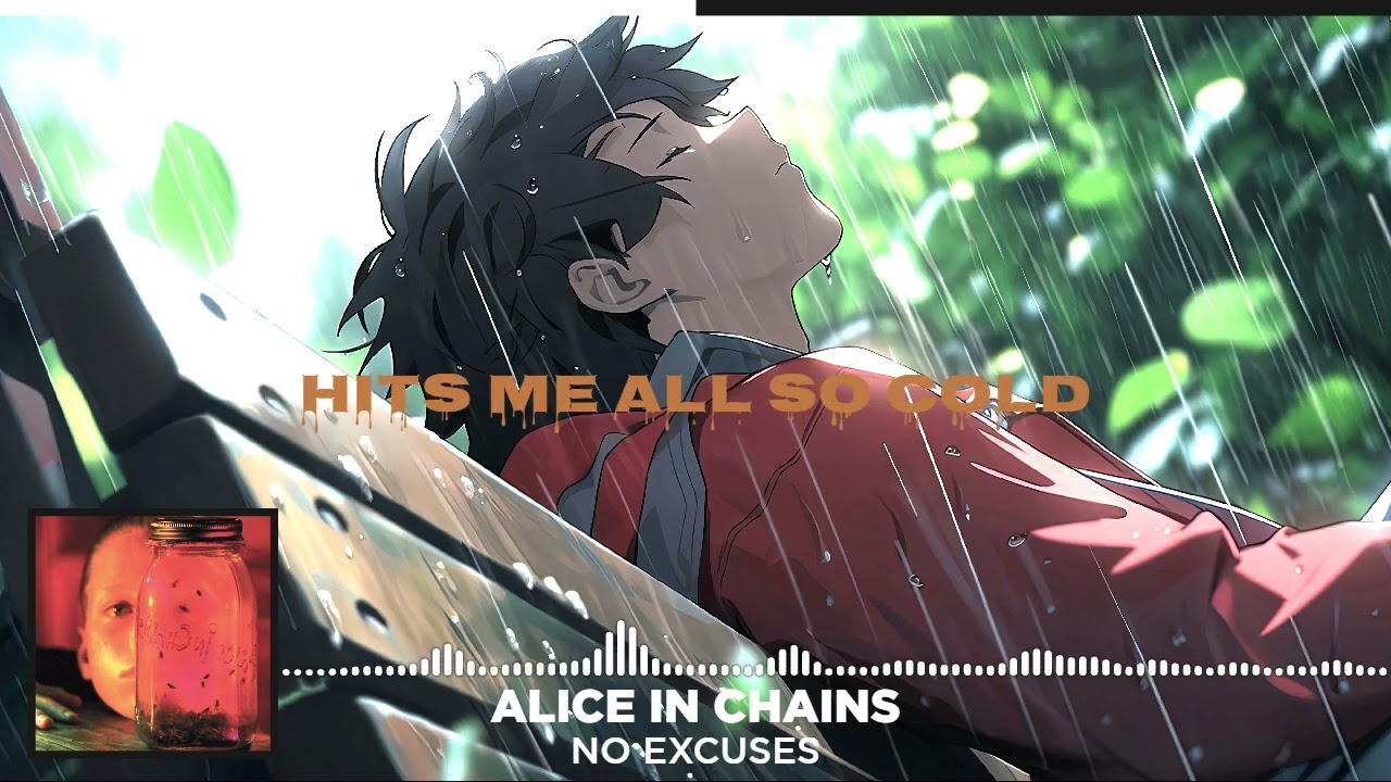 Alice in Chains - No Excuses (Slowed + Reverb) Lyrics