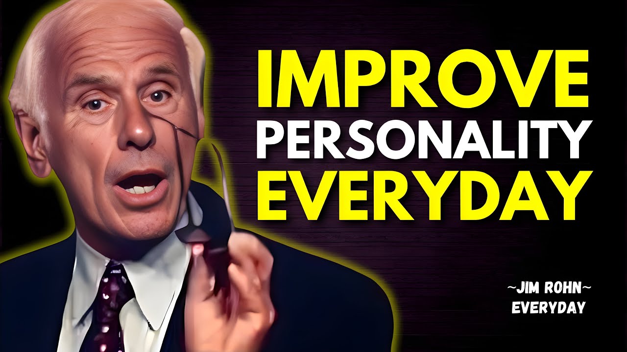 Daily Tips to Improve Your Personality and Confidence - Jim Rohn Motivational Speech