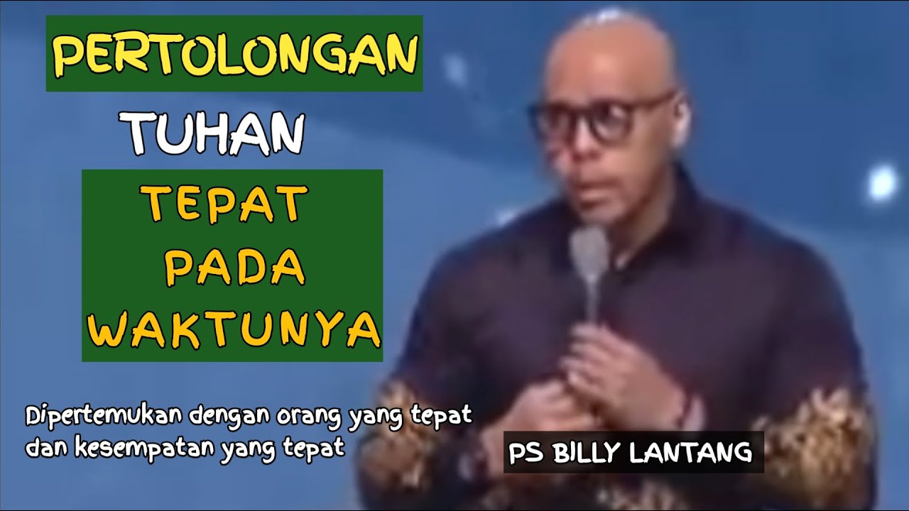 PERTOLONGAN TUHAN TEPAT PADA WAKTUNYA| #khotbahkristen  #psbillylantang #motivasikristen