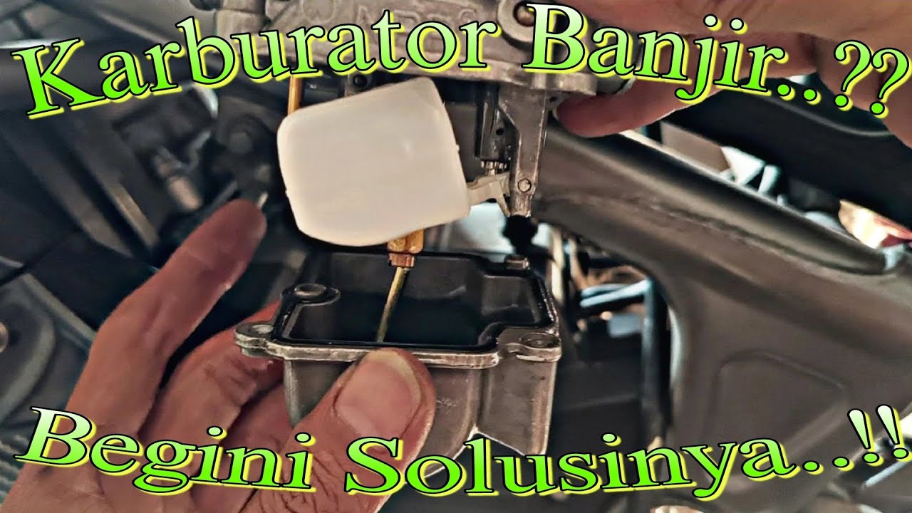 Cara Mengatasi Karburator Banjir / Bocor / Netes Begini Solusinya ‼️