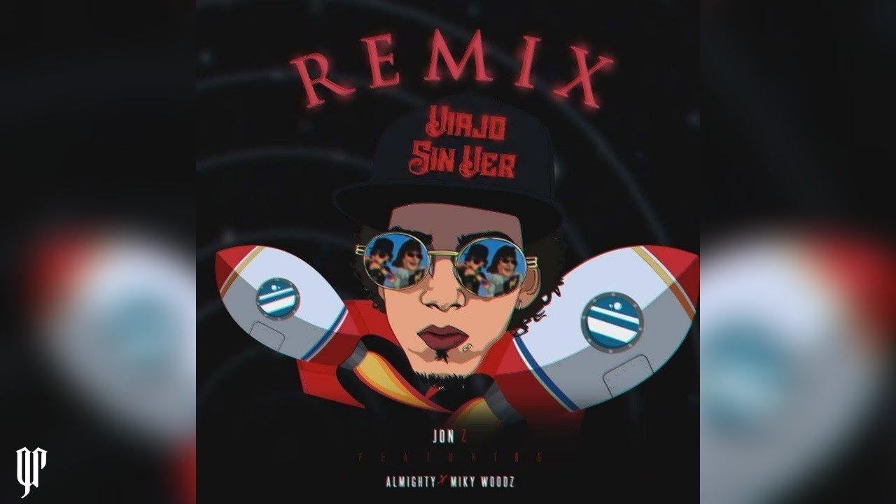 Jon Z, Almighty, Miky Woodz - Viajo Sin Ver Remix (Audio Oficial)