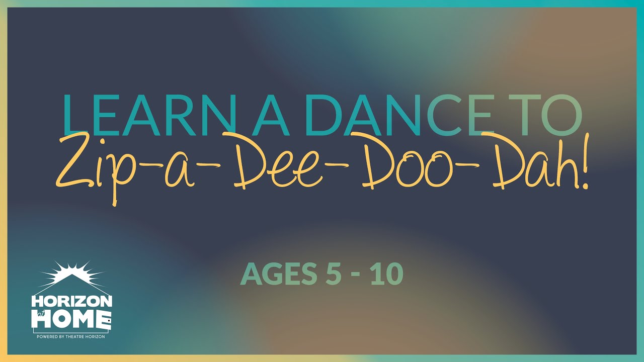 AGES 5-10 Learn a Dance to Zip-a-Dee-Doo-Dah!