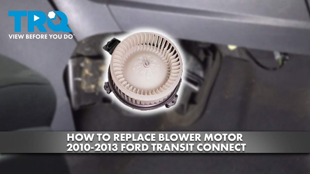 How to Replace Blower Motor 2010-2013 Ford Transit Connect
